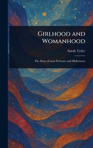 Girlhood and Womanhood von Anson Street Press