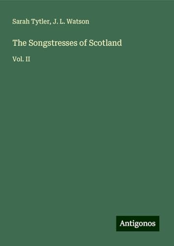 The Songstresses of Scotland: Vol. II