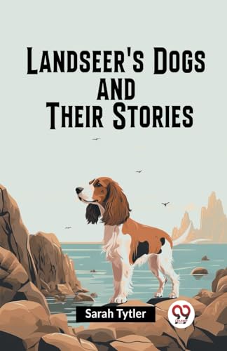 Landseer's Dogs And Their Stories von Double 9 Books