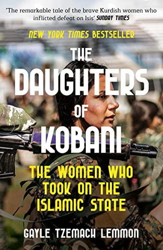 The Daughters of Kobani: The Women Who Took On The Islamic State von SWIFT PRESS
