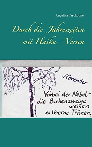 Durch die Jahreszeiten mit Haiku - Versen von Books on Demand