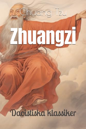 Zhuangzi: Daoistiska klassiker von Independently published