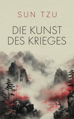 Die Kunst des Krieges: Zeitlose Einsichten in Strategie, Führung und nachhaltiges Gewinnen von Nielsen UK ISBN