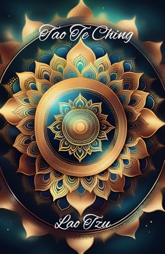 Tao Te Ching: A Visual Compilation Tao Te Ching: A Visual Compilation von Independently published