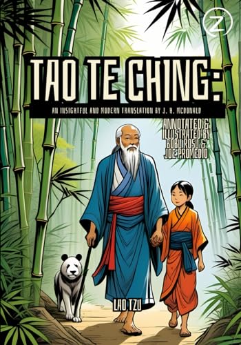 Tao Te Ching: An insightful and modern translation by J. H. McDonald (Annotated): Explore the Timeless Wisdom of the Tao. A Beautifully Illustrated ... Masterpiece Tao Te Ching, The Book of the Way von Independently published