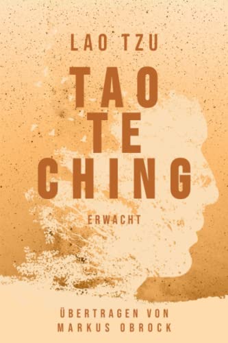 Tao Te Ching: Erwacht von Markus Obrock