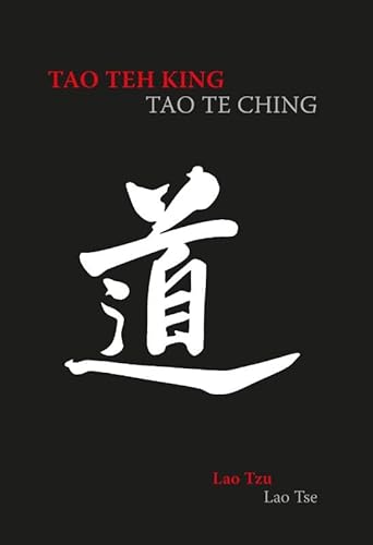 Tao Teh King: Tao Te Ching Tao Teh King: Tao Te Ching von Scrivare