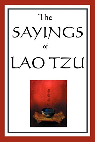 The Sayings of Lao Tzu The Sayings of Lao Tzu