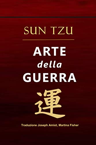 Arte della Guerra: Tradotto - Versione Integrale Arte della Guerra: Tradotto - Versione Integrale von Independently published