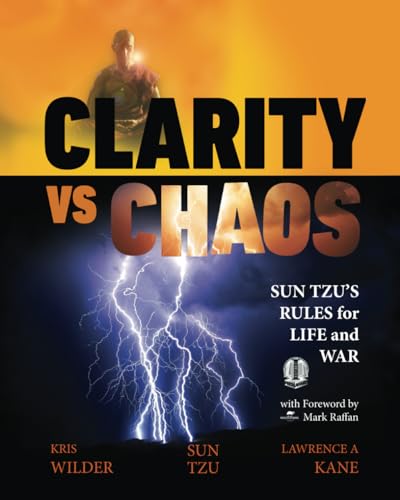 Clarity vs. Chaos: Sun Tzu’s Rules for Life and War von Stickman Publications, Inc.