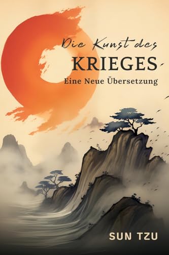 Die Kunst des Krieges: Eine Neue Übersetzung