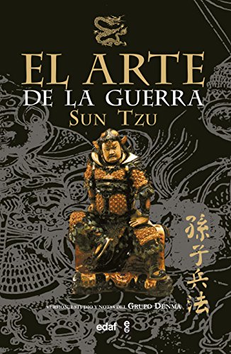 EL ARTE DE LA GUERRA: Versión, estudio y notas del GRUPO DENMA (Arca de Sabiduría, Band 54)