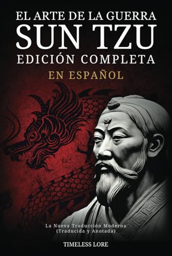 El Arte de la Guerra Sun Tzu en Español - Edición Completa: La Nueva Traducción Moderna (Traducida y Anotada) von Independently published