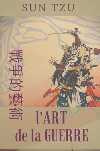 L'ART DE LA GUERRE L'ART DE LA GUERRE