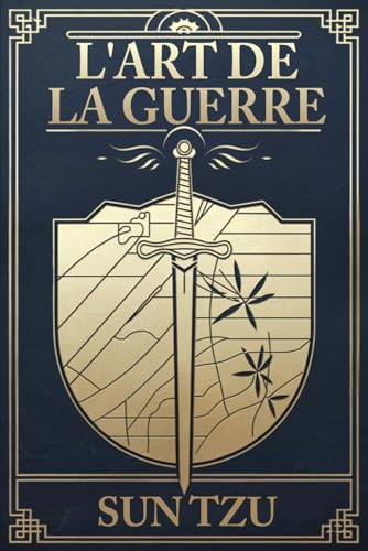 L’Art De La Guerre: Un classique revisité : Edition intégrale avec analyses et clés pour le monde moderne L’Art De La Guerre: Un classique revisité : Edition intégrale avec analyses et clés pour le monde moderne von Independently published