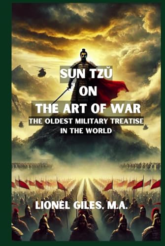 Sun Tzŭ on The Art of War: THE OLDEST MILITARY TREATISE IN THE WORLD Sun Tzŭ on The Art of War: THE OLDEST MILITARY TREATISE IN THE WORLD von Independently published