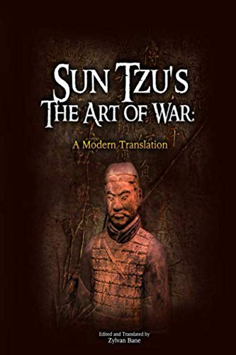 Sun Tzu's The Art of War: A Modern Translation Sun Tzu's The Art of War: A Modern Translation