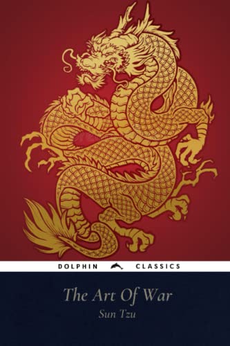 The Art Of War: Dolphin Classics - Illustrated Edition The Art Of War: Dolphin Classics - Illustrated Edition von Independently published