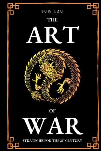 The Art Of War: Strategies For The 21st Century (Anonated and Illustrated)