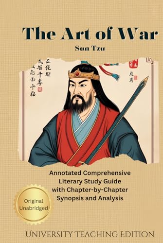 The Art of War: Annotated Comprehensive Literary Study Guide With Chapter by Chapter Synopsis The Art of War: Annotated Comprehensive Literary Study Guide With Chapter by Chapter Synopsis von Independently published