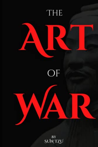 The Art of War: Full book and translation with complete text and commentaries by Sun Tzu The Art of War: Full book and translation with complete text and commentaries by Sun Tzu