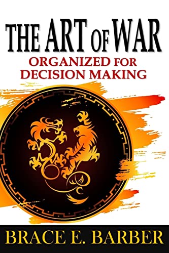 The Art of War: Organized for Decision Making The Art of War: Organized for Decision Making