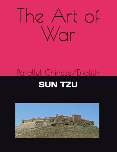 The Art of War: Parallel Chinese/English The Art of War: Parallel Chinese/English von Independently published