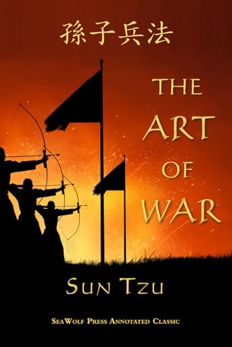 The Art of War: SeaWolf Press Annotated Classic The Art of War: SeaWolf Press Annotated Classic von SeaWolf Press