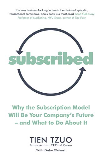 Subscribed: Why the Subscription Model Will Be Your Company’s Future―and What to Do About It von Portfolio