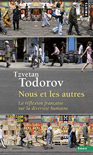 Nous et les autres: La réflexion française sur la diversité humaine