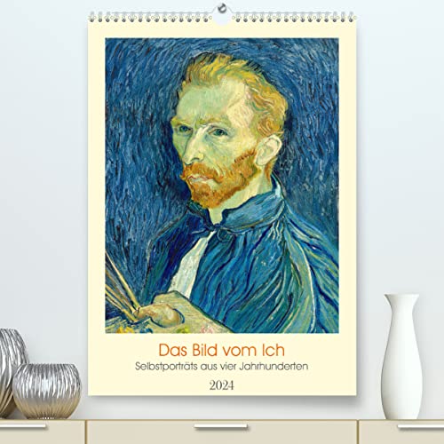 Das Bild vom Ich - Selbstporträts aus vier Jahrhunderten (hochwertiger Premium Wandkalender 2024 DIN A2 hoch), Kunstdruck in Hochglanz