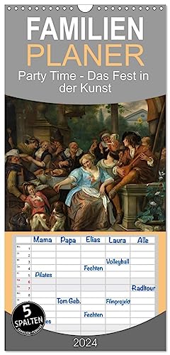 Familienplaner 2024 - Party Time - Das Fest in der Kunst mit 5 Spalten (Wandkalender, 21 cm x 45 cm) CALVENDO