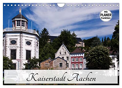 Kaiserstadt Aachen (Wandkalender 2025 DIN A4 quer), CALVENDO Monatskalender von CALVENDO