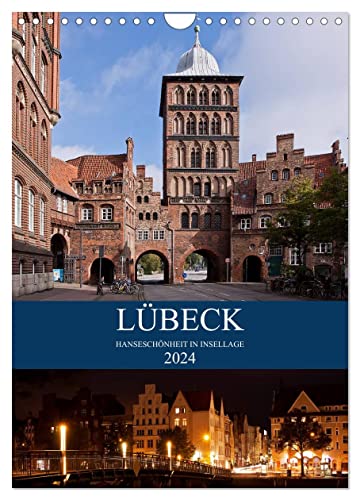 Lübeck - Hanseschönheit in Insellage (Wandkalender 2024 DIN A4 hoch), CALVENDO Monatskalender von CALVENDO