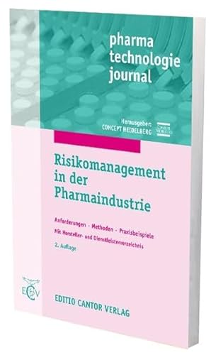 Risikomanagement in der Pharmaindustrie: Anforderungen - Methoden - Praxisbeispiele (pharma technologie journal)