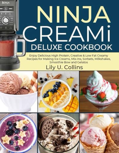 Ninja Creami Deluxe Cookbook: Ninja Creami Deluxe Cookbook