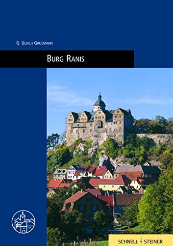Burg Ranis, Bd. 8 (Burgen, Schlösser und Wehrbauten in Mitteleuropa, Band 8) von Schnell & Steiner