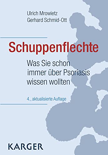 Schuppenflechte: Was Sie schon immer über Psoriasis wissen wollten von S. Karger