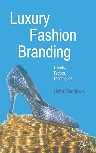 Luxury Fashion Branding: Trends, Tactics, Techniques von MACMILLAN
