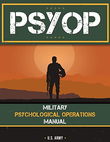 Psyop: Military Psychological Operations Manual: Military Psychological Operations Manual von stanfordpub.com