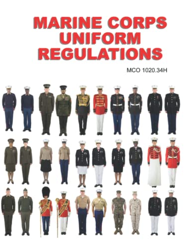 Marine Corps Uniform Regulations: MCO 1020.34H - 01 MAY 2018 von Independently published