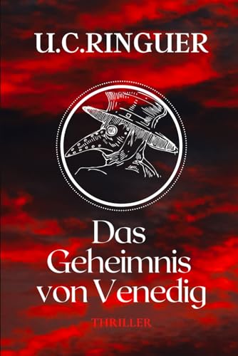 Das Geheimnis von Venedig: Ein mörderischer Raub aus dem Dom von Venedig. Und ein teuflischer Fluch. (Professor Cariello, Band 3)