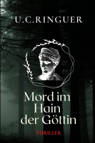 Mord im Hain der Göttin: Auf den Spuren eines Menschenopfers am antiken See der Geister. (Professor Cariello, Band 2) von Independently Published