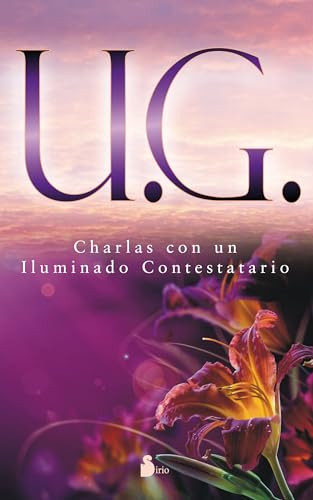 U.G. Charlas con un Iluminado Constestatario U.G. Charlas con un Iluminado Constestatario von Editorial Sirio