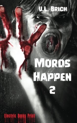 Mords Happen 2: Sieben schlimme Stories von CreateSpace Independent Publishing Platform