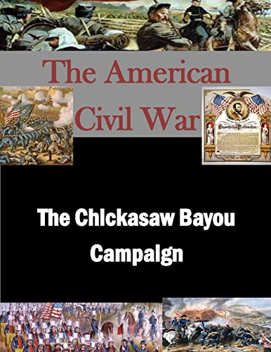 The Chickasaw Bayou Campaign (The American Civil War) von CREATESPACE