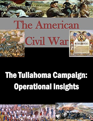 The Tullahoma Campaign: Operational Insights (The American Civil War) von CREATESPACE