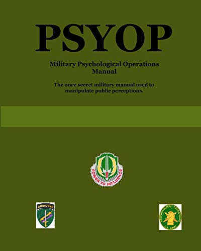 Psyop: Military Psychological Operations Manual von Mind Control Publishing