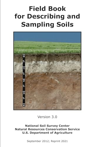 Field Book for Describing and Sampling Soils (Version 3.0) von Independently published