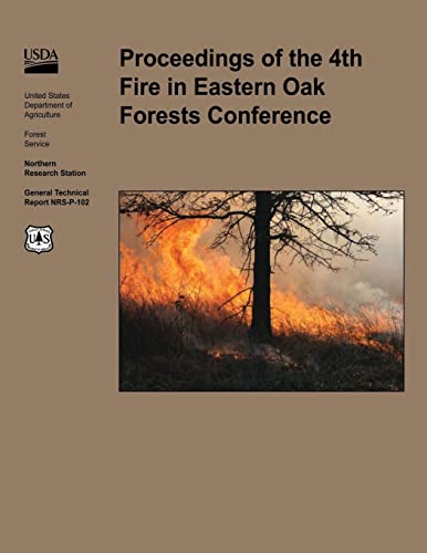 Proceedings of the 4th Fire in Eastern Oak Forests Confrerence von CREATESPACE